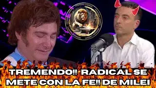 💥 Radical Desata Pol&eacute;mica al Cuestionar la Fe de Milei: &iexcl;Una Falta de Respeto Total!