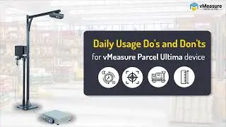Daily Usage Do&rsquo;s and Don&rsquo;ts | Automated Dimensioning System