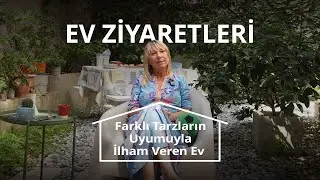 Ev Ziyaretleri | Modern Eklektik Tarzı ile İlham Veren Ev