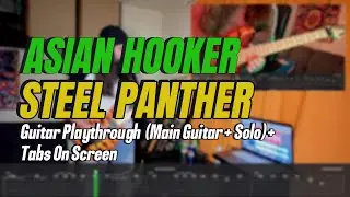 Steel Panther&mdash;Asian Hooker (Main Guitar + Solo) On-Screen Tabs