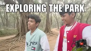 Exploring the park aur Tiger pas gaya
