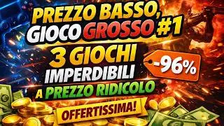 🎬 Prezzo Basso, Gioco Grosso #1 &ndash; 3 Giochi Imperdibili a Prezzo Ridicolo!
