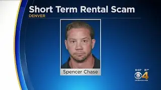 Spencer Chase Charged In Short Term Rental Scam