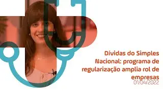 D&iacute;vidas do Simples Nacional: programa de regulariza&ccedil;&atilde;o amplia rol de empresas - Consult&oacute;rio Fiscal
