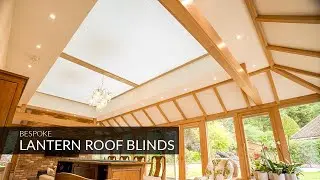 Bespoke Lantern Roof Blinds