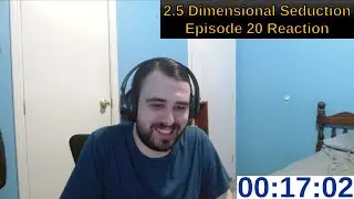 2.5 Dimensional Seduction Episode 20 Reaction | ANIME REACTION