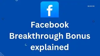 Facts About Facebook Breakout Bonus and Content Monetization Tools