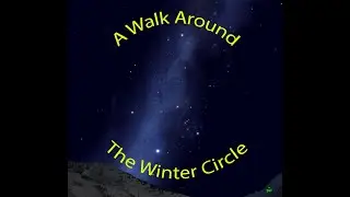 A Walk Around the Winter Circle