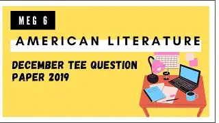 MEG 6 | AMERICAN LITERATURE | DECEMBER 2019 TERM END EXAMINATION