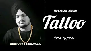 Tattoo (Official Audio) Sidhu Moose Wala | New Punjabi Songs 2025