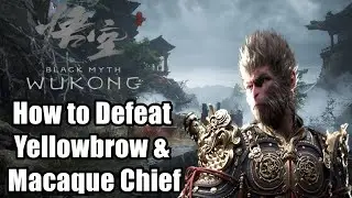 Black Myth Wukong Boss Fight - How to Defeat Yellowbrow + Macaque Chief (End Chapter 3 Boss)