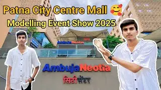 Patna City Centre Mall 🥰 | Modelling Event Show 2025  😻