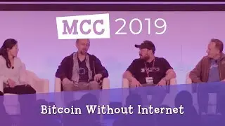 MCC 2019: Bitcoin Without Internet