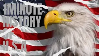 1 Minute History Of  U S A