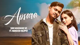 Apsara (Music Video) - Shiv Nevergive Up | Raman Romana | Jus Keys | New Hindi Song 2023