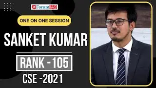 ISRO Scientist Secured Rank 105 | Sanket Kumar | UPSC CSE 2021 | One on One Session | Forum IAS