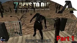 7 Days to Die Alpha 13 &mdash; Геймплей, часть 1 &mdash; ALPHA 13 УЖЕ ЗДЕСЬ С РОЗЫГРЫШЕМ (розыгрыш закрыт)