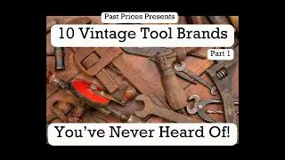 10 Forgotten Vintage Tool Brands You&rsquo;ve Never Heard Of (And What They&rsquo;re Worth Today!) Part 1