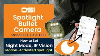 OSI Spotlight Bullet Camera// IR Nightvision&  Spotlight Settings //Model OSI-CAM-OBB//OSI Go Direct
