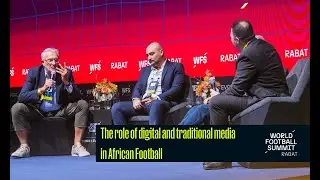 Digital vs Traditional Media: Understanding their individual role in African sport | WFS Rabat 2025