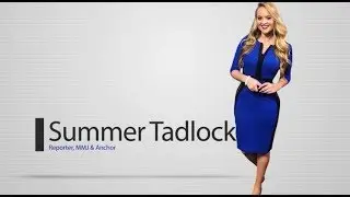 TV NEWS REPORTER REEL |SUMMER TADLOCK RESUME REEL