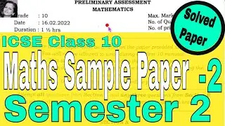 Class 10 ICSE Semester 2 Maths  Sample Paper 2  Solved | Get Full Marks | ICSE Class 10 Maths