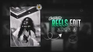 Trending Aesthetic Reels Editing | Instagram New Viral Video Edit In Capcut 🌼
