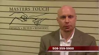 Masters Touch Design Build Construction Firm Serving Central and Eastern Massachusetts