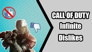 Call Of Duty - Infinite Dislikes