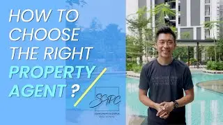 Singapore Real Estate Agent Educational Video - How To Choose The Right Property Agent?