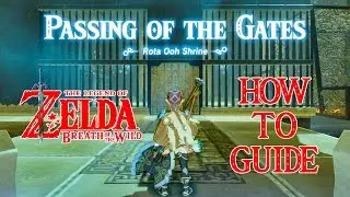 HOW TO DO PASSING OF THE GATES - ROTA OOH SHRINE GUIDE - ZELDA BREATH OF THE WILD - NINTENDO SWITCH