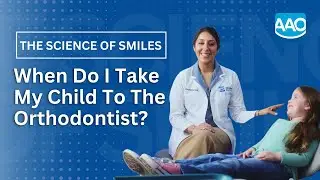 When Do I Take My Child to the Orthodontist?