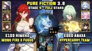E1 Himeko Carry W/ Lingsha & E0S0 Anaxa Carry W/ DHPT (3 Stars) Pure Fiction 4 Honkai Star Rail 3.8