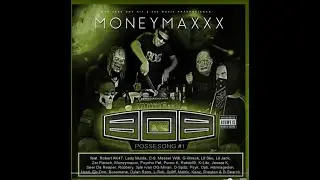 Moneymaxxx - 808 Posse  #1  FT . 808 Family