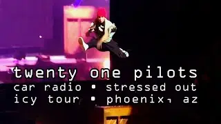 Twenty One Pilots - Car Radio; Stressed Out - Icy Tour - Footprint Center - Phoenix AZ - Sep 16 2022