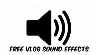 POPULAR BLOGGER SOUND EFFECTS| FREE VLOG SOUNDS EFFECTS