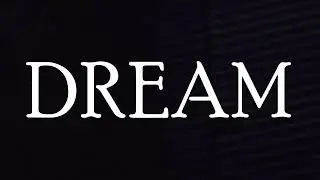 DREAM (SHORT FILM)