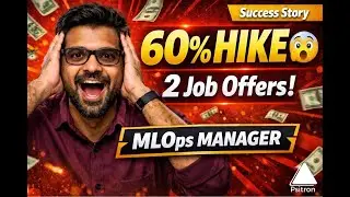 60% Salary Hike 😲 | 2 Job Offers | MLOps Manager Journey | Psitron MLOps Course