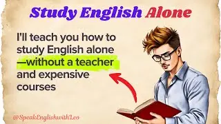 How To Study English ALONE And Still Improve FAST | Improve your English skills