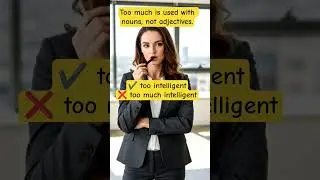 Ex-She is too intelligent  for the job.