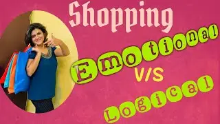 HOW TO AVOID EMOTIONAL SHOPPING I EMOTIONAL SHOPPING V/S LOGICAL SHOPPING
