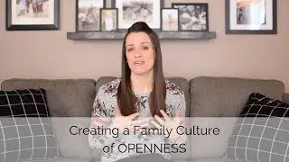 Creating a Culture of Openness