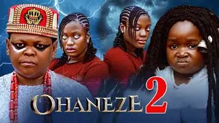 OHANEZE PT 2 (NEW MOVIE) - OSITA IHEME, EBUBE OBIO, SHARON IFEDI LATEST TRENDING MOVIE 2026 VMP