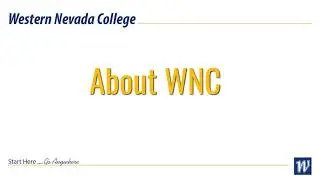 NV Promise Mentor Training Module 2: About Western Nevada College
