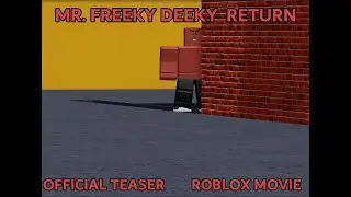 Mr. Freeky Deeky Roblox Movie (Official Teaser)