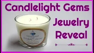 Candlelight Gems Jewelry Reveal - Midnight Jasmine Candle!