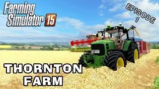 Let's Play Farming Simulator 2015 | Thornton Farm | Episode 1