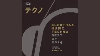 Elektrax Music Techno (Best of 2014) (Continuous DJ Mix)