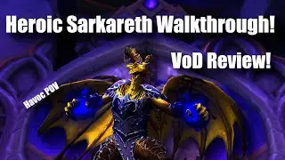 Scalecommander Sarkareth Heroic Walkthrough and Havoc POV!