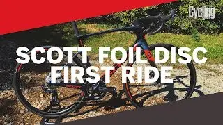 Scott Foil Disc | First Ride | Cycling Wekly